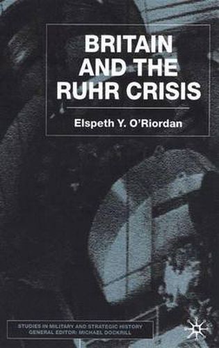 Cover image for Britain and the Ruhr Crisis