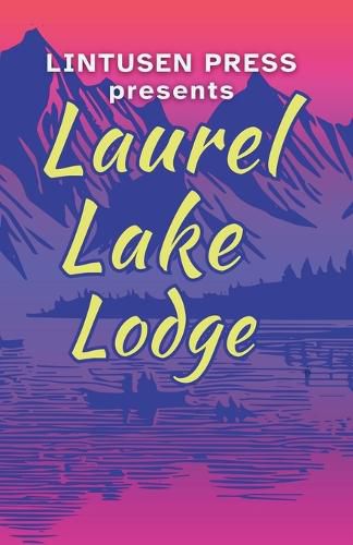 Cover image for Laurel Lake Lodge