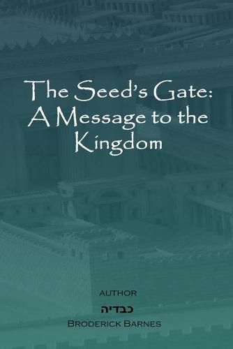Cover image for The Seed's Gate: A Message to the Kingdom
