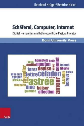 Cover image for Schaferei, Computer, Internet: Digital Humanities Und Fruhneuzeitliche Pastoralliteratur