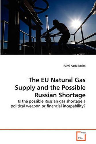 Cover image for The EU Natural Gas Supply and the Possible Russian Shortage