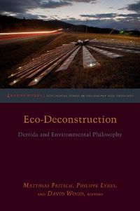Cover image for Eco-Deconstruction: Derrida and Environmental Philosophy