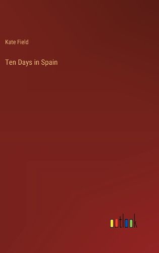 Ten Days in Spain