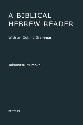 Cover image for A Biblical Hebrew Reader: With an Outline Grammar