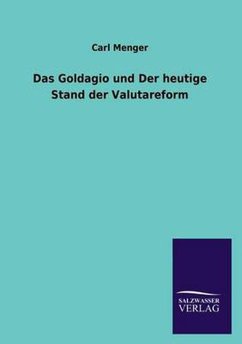 Cover image for Das Goldagio Und Der Heutige Stand Der Valutareform