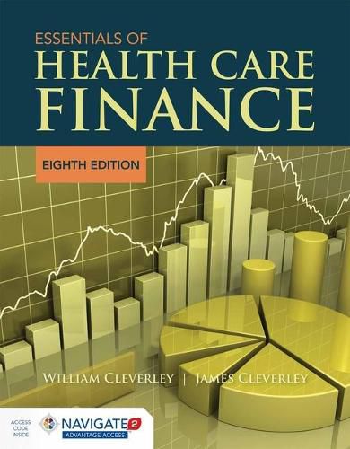 Cover image for Essentials Of Health Care Finance With Navigate 2 Advantage Access  &  Navigate 2 Scenario For Health Care Finance