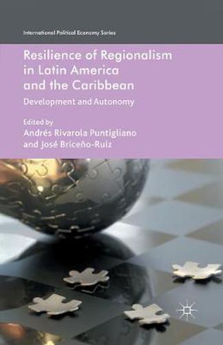 Cover image for Resilience of Regionalism in Latin America and the Caribbean: Development and Autonomy