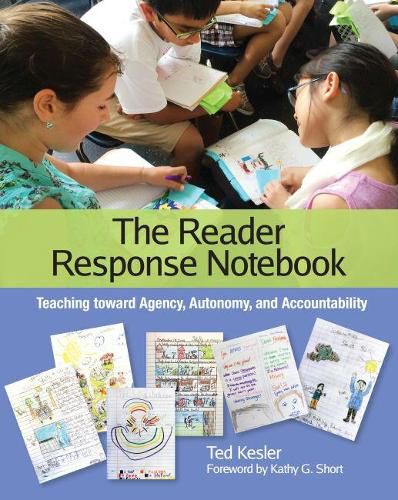 The Reader Response Notebook: Teaching toward Agency, Autonomy, and Accountability