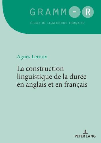 Cover image for La construction linguistique de la duree en anglais et en francais