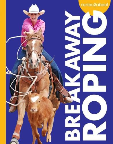 Cover image for Curious about Breakaway Roping