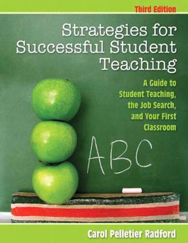 Cover image for Strategies for Successful Student Teaching: A Guide to Student Teaching, the Job Search, and Your First Classroom