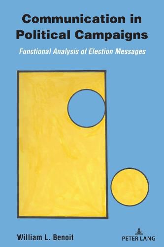 Communication in Political Campaigns: Functional Analysis of Election Messages