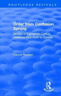 Cover image for Order from Confusion Sprung: Studies in Eighteenth-Century Literature from Swift to Cowper