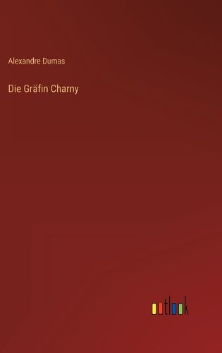 Cover image for Die Graefin Charny