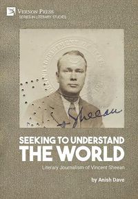 Cover image for Seeking to Understand the World: Literary Journalism of Vincent Sheean