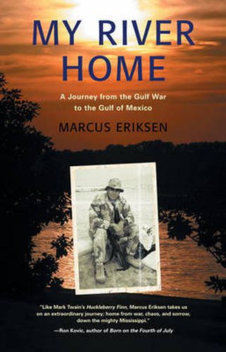 Cover image for My River Home: A Journey from the Gulf War to the Gulf of Mexico