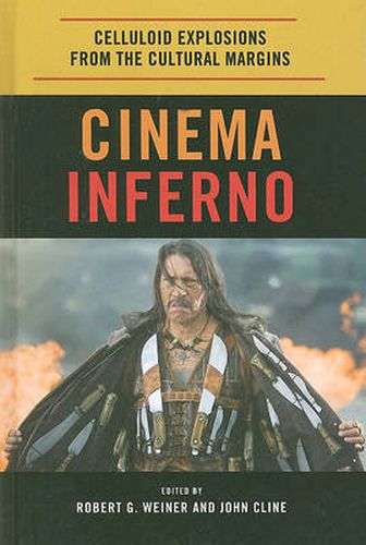 Cover image for Cinema Inferno: Celluloid Explosions from the Cultural Margins