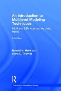 Cover image for An Introduction to Multilevel Modeling Techniques: MLM and SEM Approaches Using Mplus, Third Edition