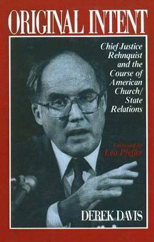 Cover image for Original Intent: Chief Justice Rehnquist and the Course of American Church/State Relations