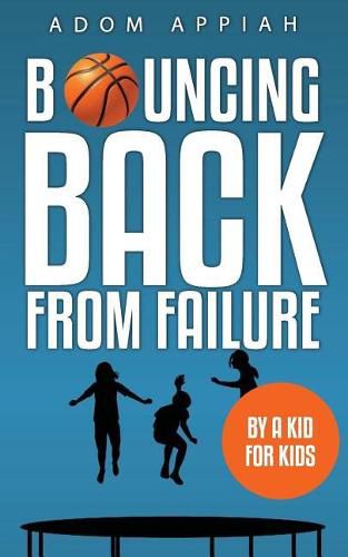 Cover image for Bouncing Back from Failure: By a Kid for Kids