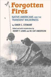 Cover image for Forgotten Fires: Native Americans and the Transient Wilderness