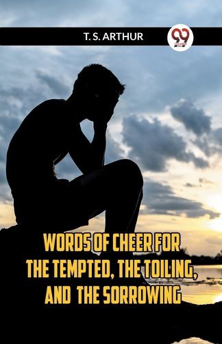 Cover image for WORDS OF CHEER FOR The Tempted, the Toiling, and the Sorrowing (Edition2023)