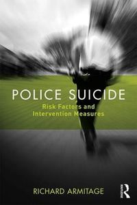 Cover image for Police Suicide: Risk Factors and Intervention Measures