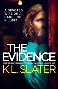 Cover image for The Evidence: A completely unputdownable psychological thriller with a shocking twist