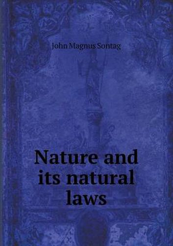 Cover image for Nature and its natural laws