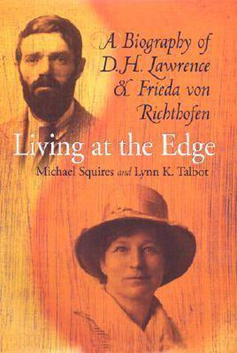 Cover image for Living at the Edge: A Biography of D.H. Lawrence and Frieda Von Richthofen