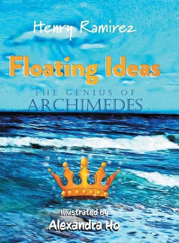 Cover image for Floating Ideas: The Genius of Archimedes