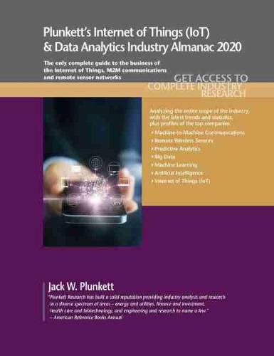 Cover image for Plunkett's Internet of Things (IoT) and Data Analytics Industry Almanac 2020