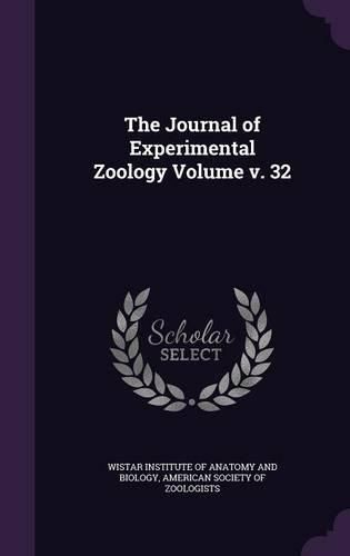 Cover image for The Journal of Experimental Zoology Volume V. 32