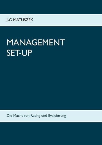 Management Set-Up: Die Macht von Rating und Evaluierung