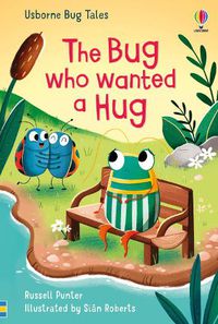 Cover image for The Bug Who Wanted A Hug