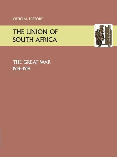 Cover image for Union of South Africa and the Great War 1914-1918. Official History