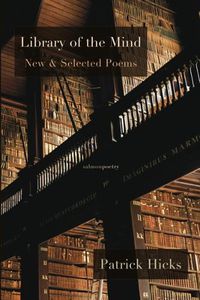 Cover image for Library of the Mind: New & Selected Poems