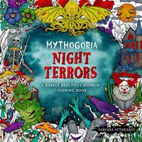 Cover image for Mythogoria: Night Terrors: A Darkly Beautiful Horror Coloring Book
