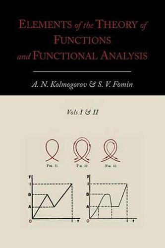 Cover image for Elements of the Theory of Functions and Functional Analysis [Two Volumes in One]