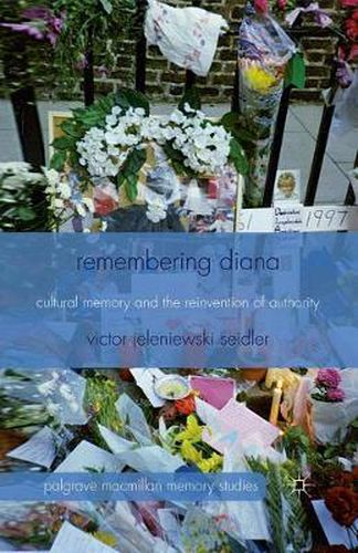 Cover image for Remembering Diana: Cultural Memory and the Reinvention of Authority