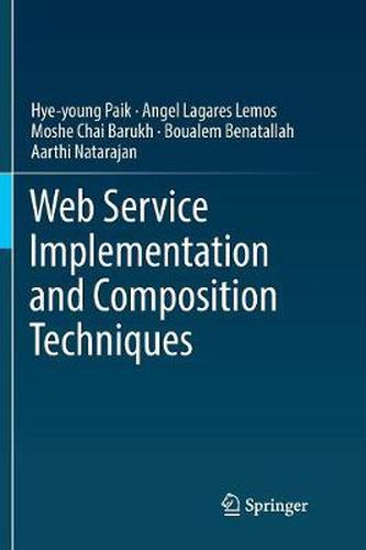 Cover image for Web Service Implementation and Composition Techniques