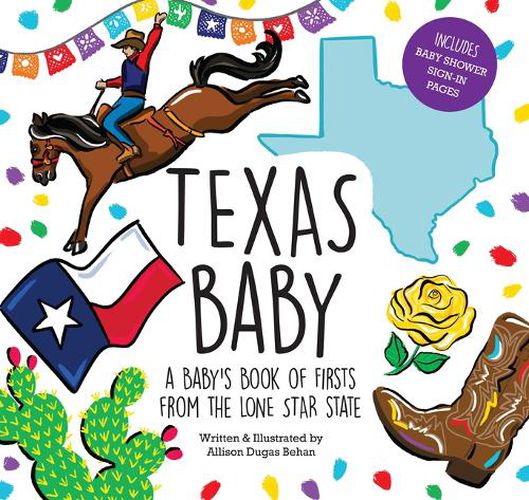 Cover image for Texas Baby: A Baby's Book of Firsts from the Lone Star State