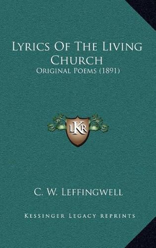 Cover image for Lyrics of the Living Church: Original Poems (1891)