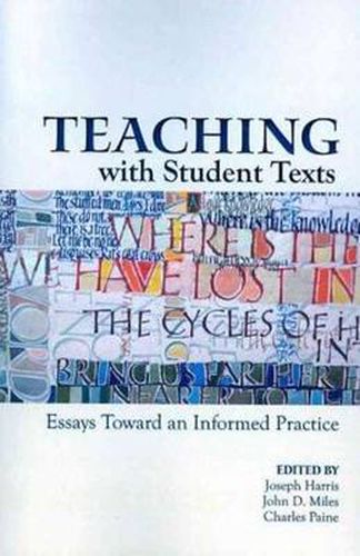 Cover image for Teaching With Student Texts: Essays Toward an Informed Practice