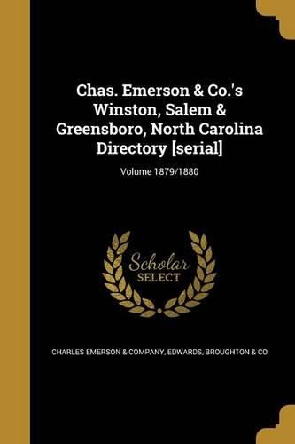Cover image for Chas. Emerson & Co.'s Winston, Salem & Greensboro, North Carolina Directory [serial]; Volume 1879/1880