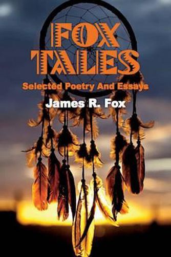 Cover image for Fox Tales: Selected Poetry and Essays