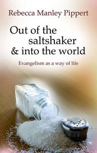 Cover image for Out of the Saltshaker and into the World: Evangelism As A Way Of Life