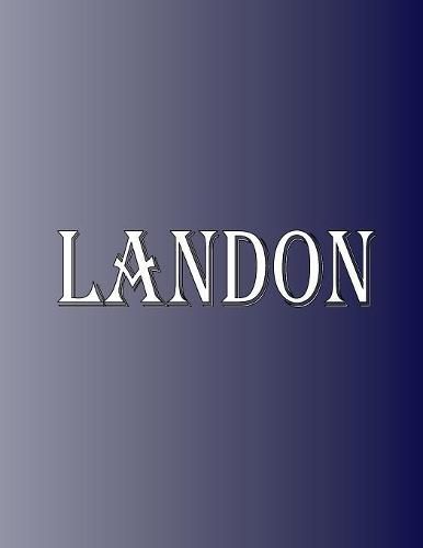Cover image for Landon: 100 Pages 8.5 X 11 Personalized Name on Notebook College Ruled Line Paper