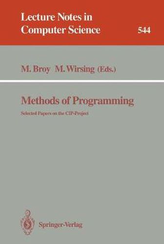 Cover image for Methods of Programming: Selected Papers on the CIP-Project