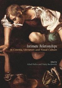 Cover image for Intimate Relationships in Cinema, Literature and Visual Culture